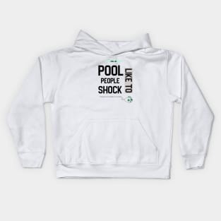 Pool People Like to Shock Kids Hoodie